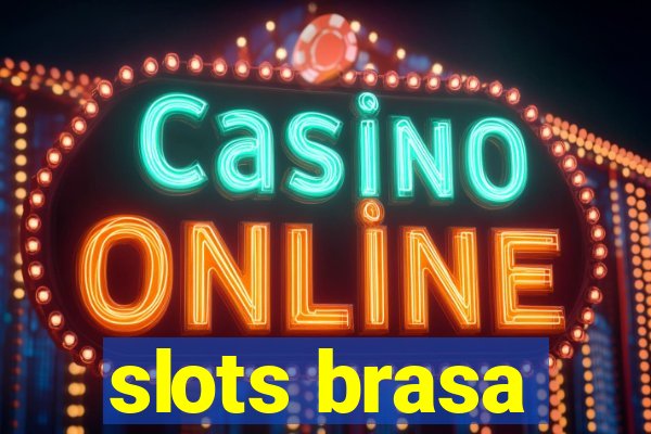 slots brasa